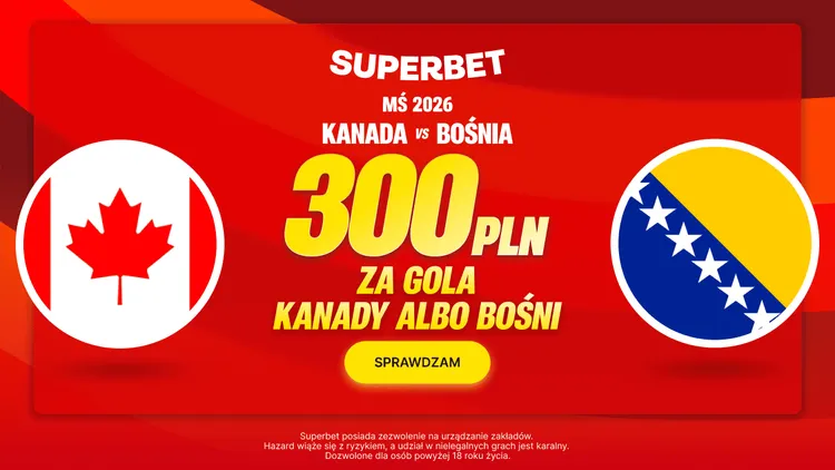 Superbet: 300 PLN za gola w meczu Kanada - Bośnia i Hercegowina