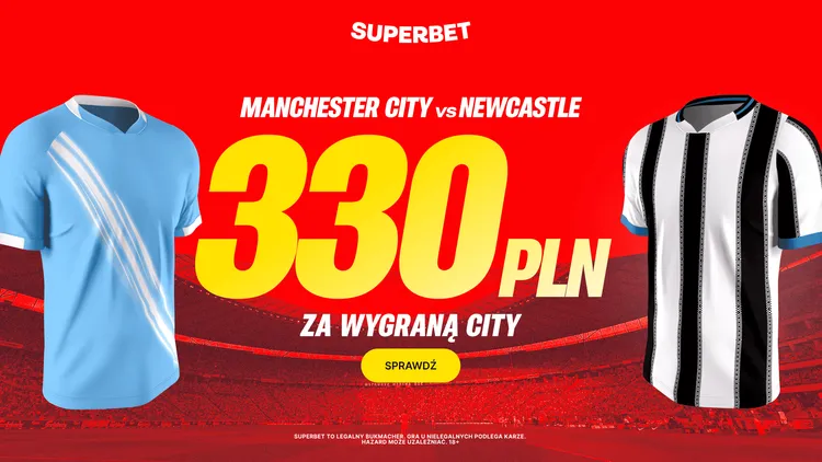 Manchester City - Newcastle: 330 PLN za wygraną City Superbet