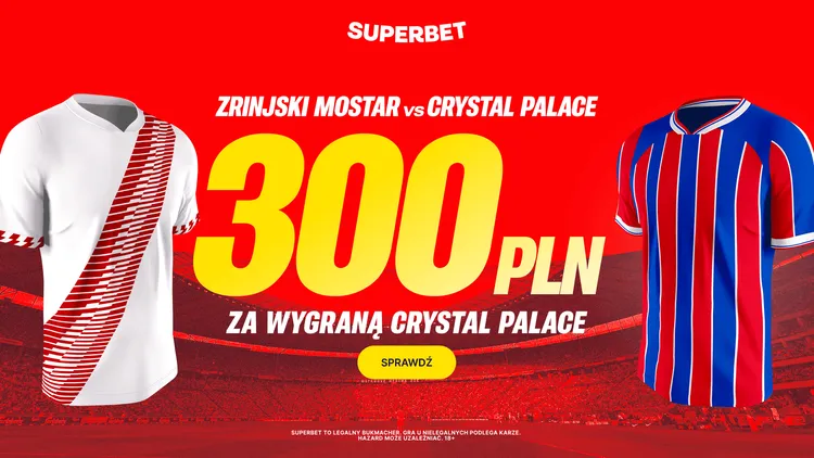 Superbet daje 300 PLN za wygraną Crystal Palace!